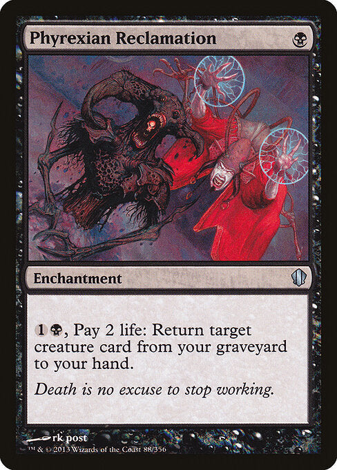 Phyrexian Reclamation - (c13 Commander 2013-88)