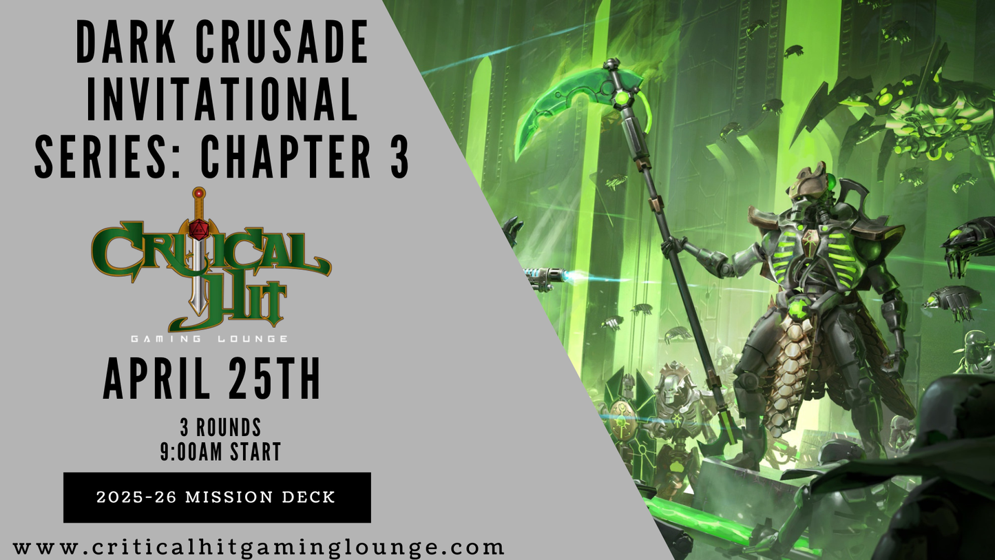 Dark Crusade Invitational Series: Chapter 3 - April 25th 2026