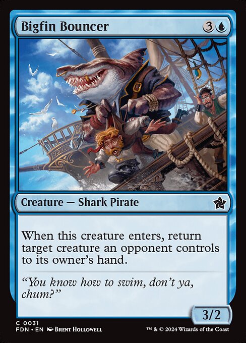 *Foil Bigfin Bouncer — FDN — 31