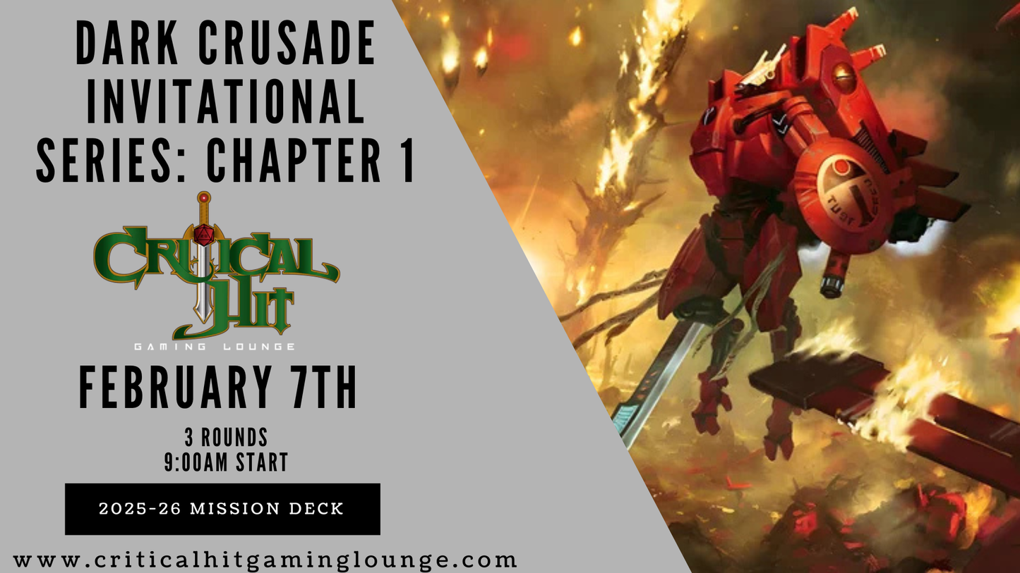 Dark Crusade Invitational Series: Chapter 1 - February 7th