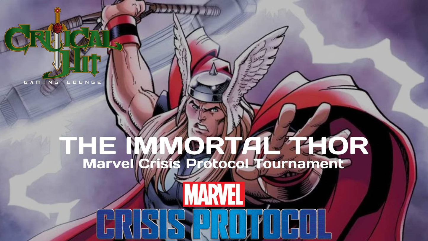 The Immortal Thor - Marvel Crisis Protocol Tournament - February 9th 2025