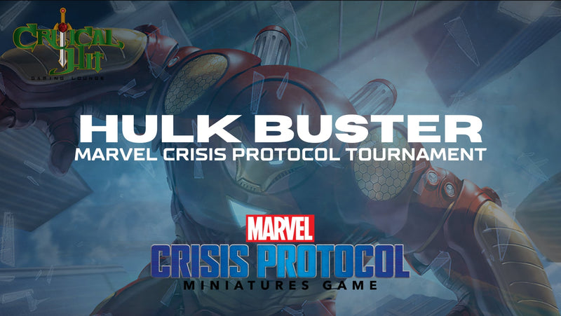 Hulk Buster- Marvel Crisis Protocol Tournament - May 26th 2024