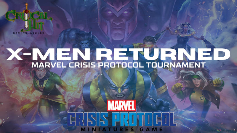 X-Men Returned- Marvel Crisis Protocol Tournament- April 20th 2024