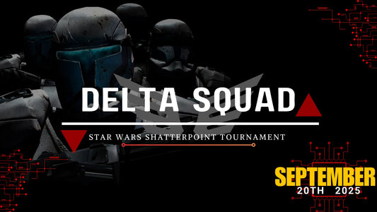 Delta Squad - Shatterpoint Tournament - September 20th